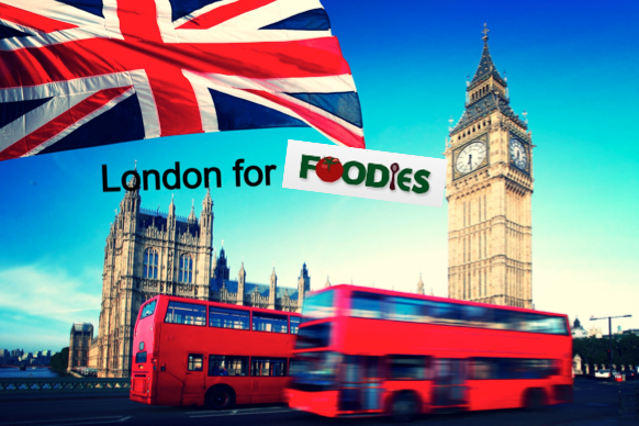London for Foodies