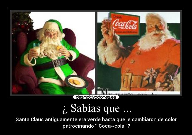 Santa Claus was green until Coca Cola